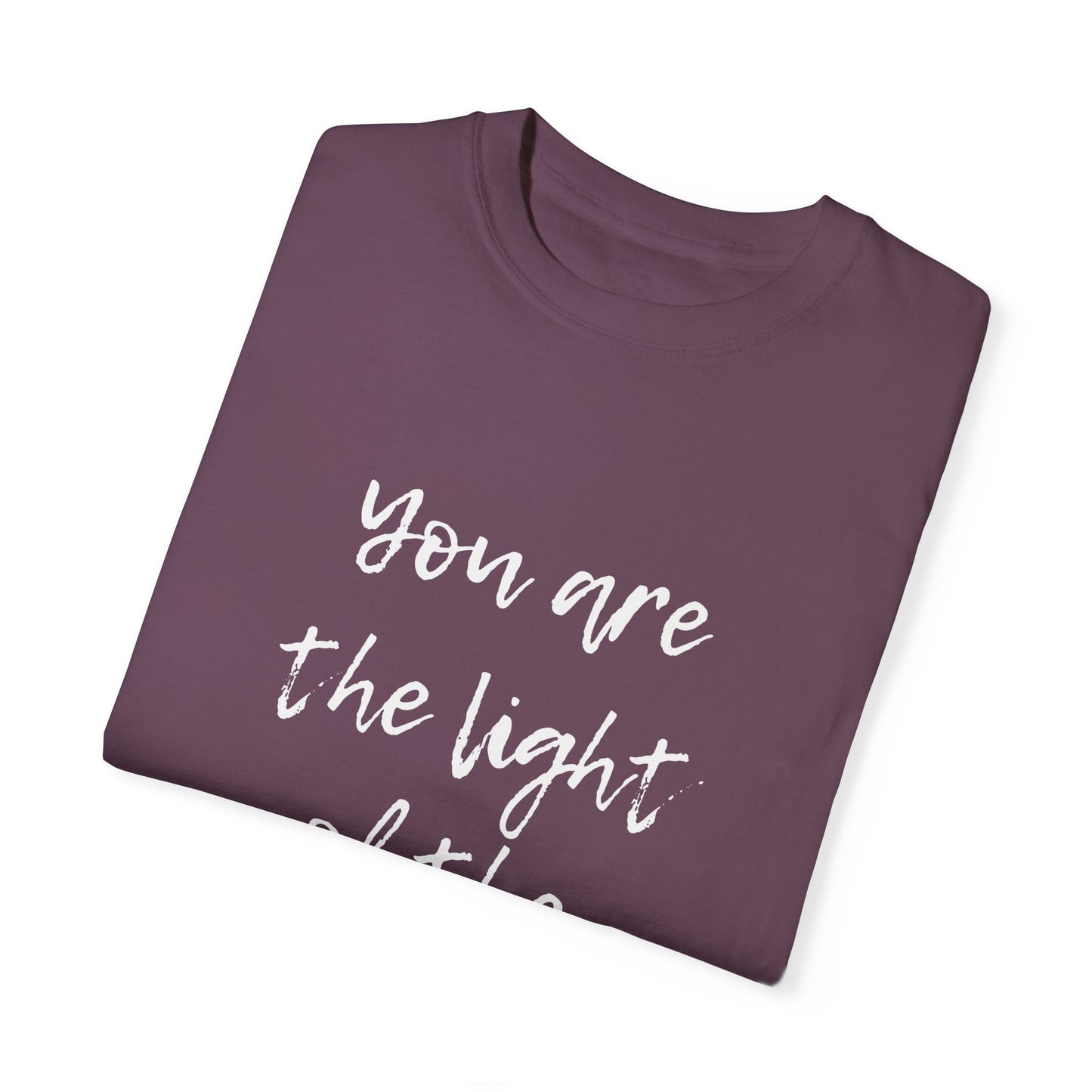 You are the LIGHT Tee