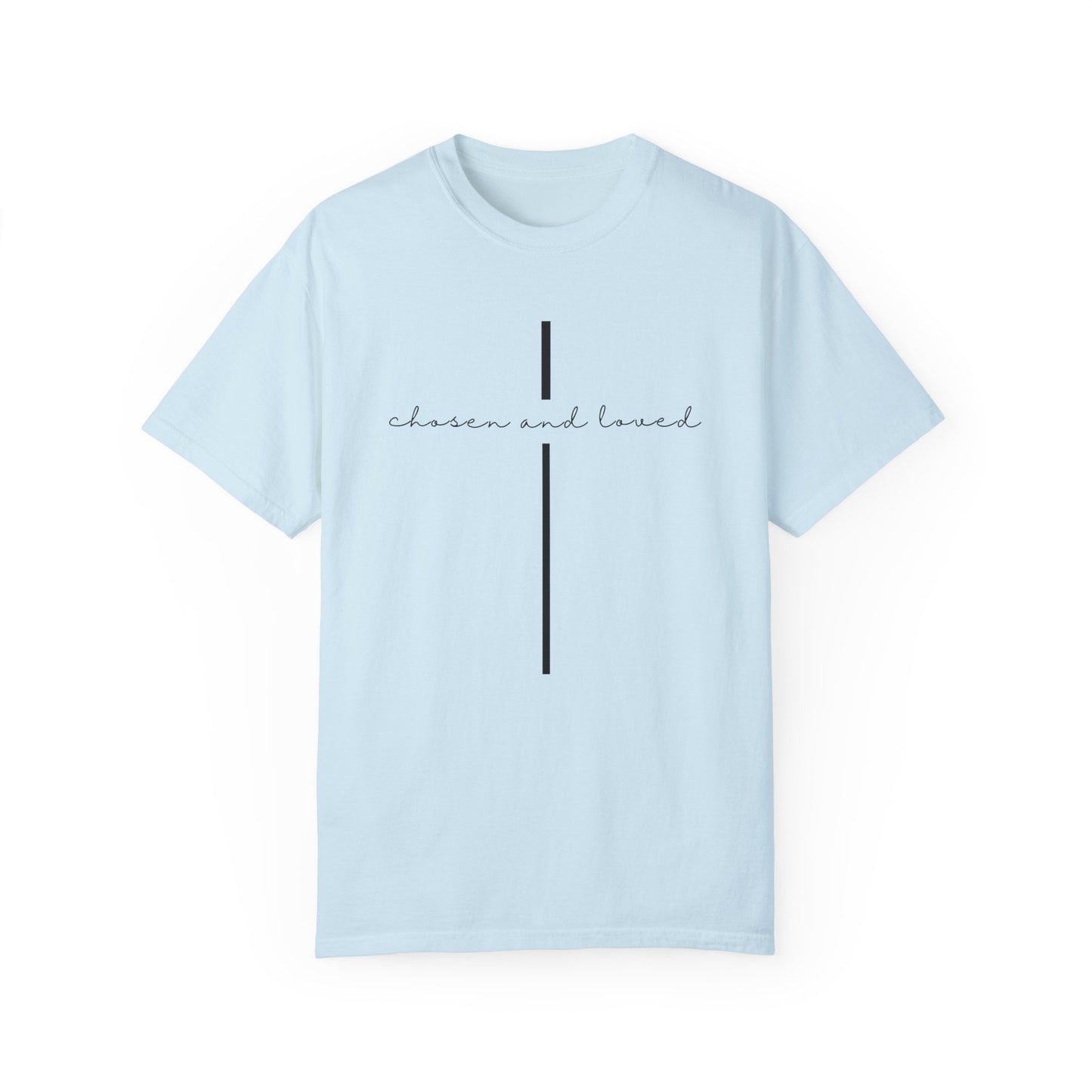 Chosen and Loved Tee