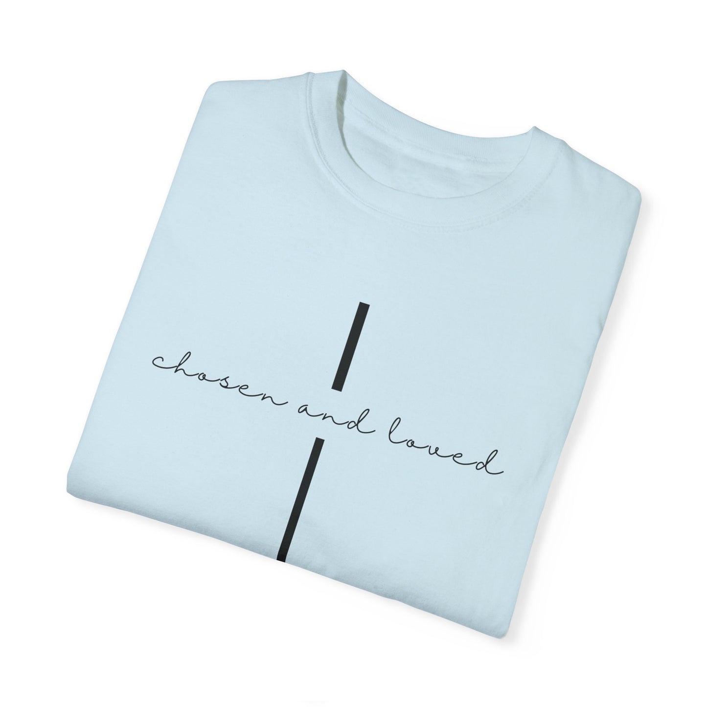 Chosen and Loved Tee