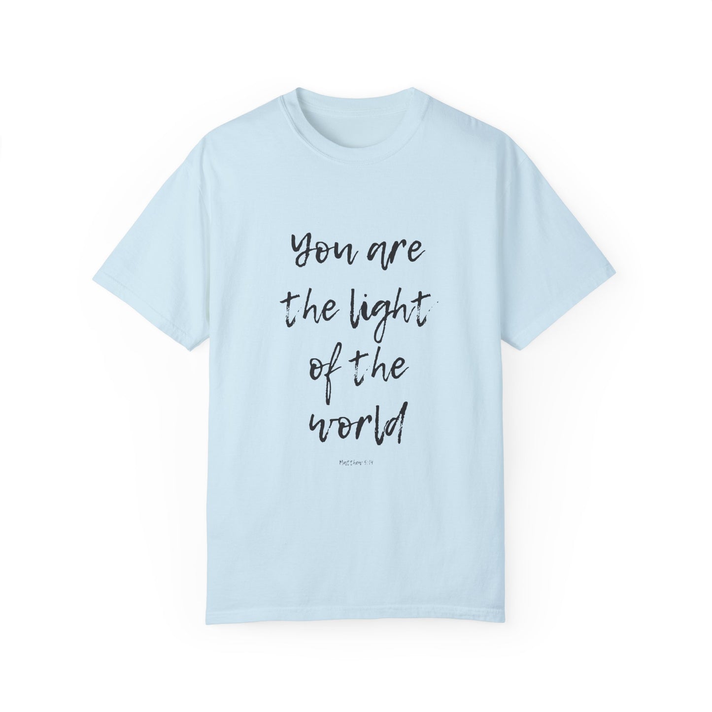 You are the LIGHT Tee