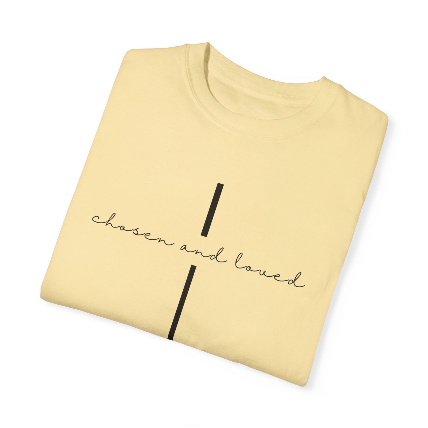 Chosen and Loved Tee
