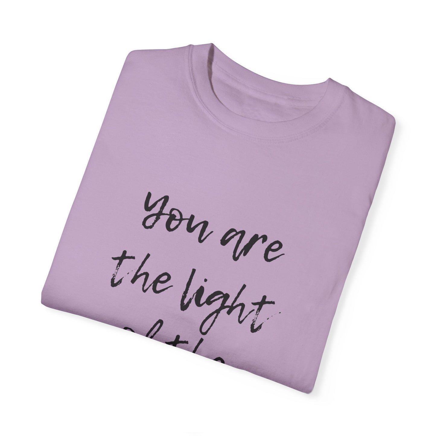 You are the LIGHT Tee