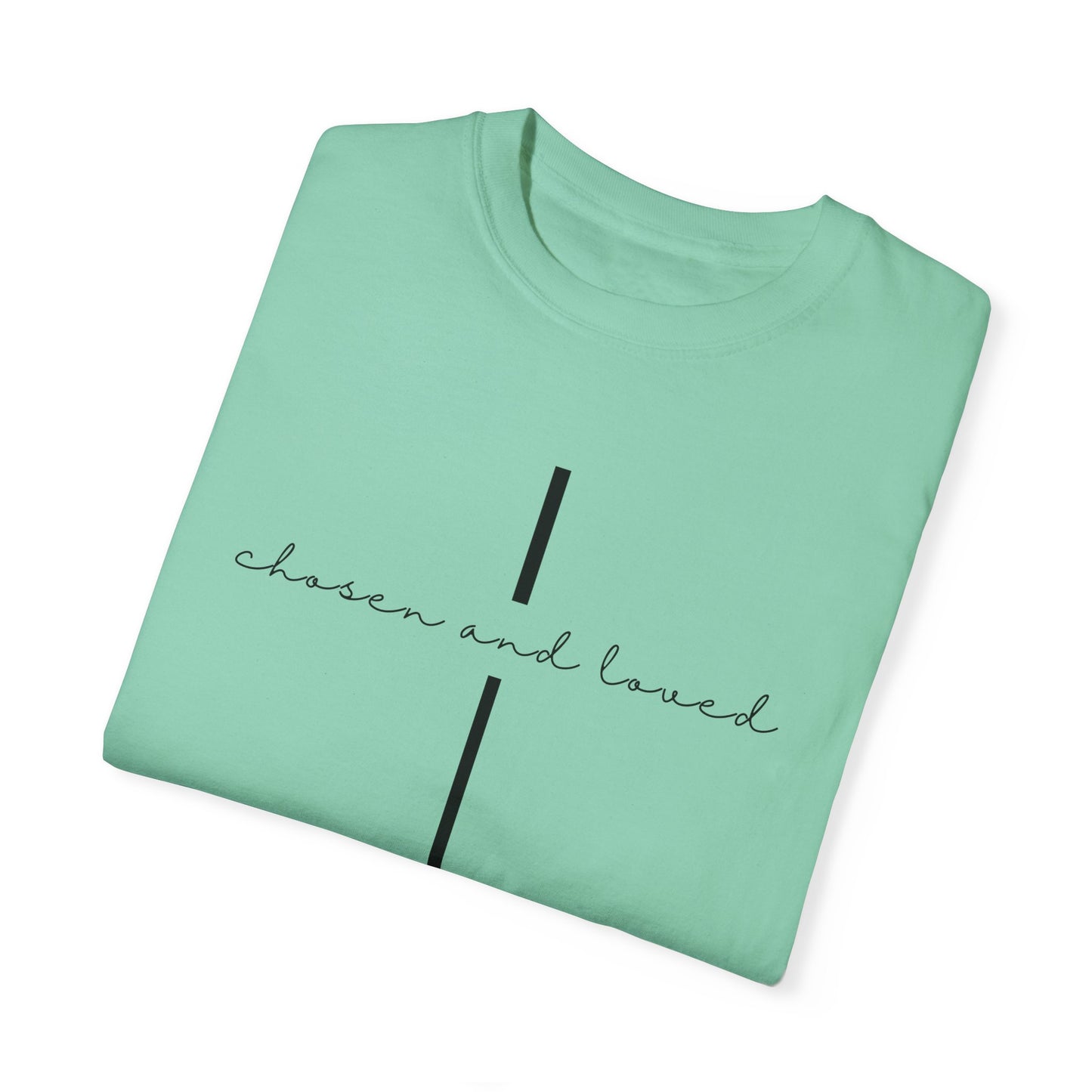 Chosen and Loved Tee