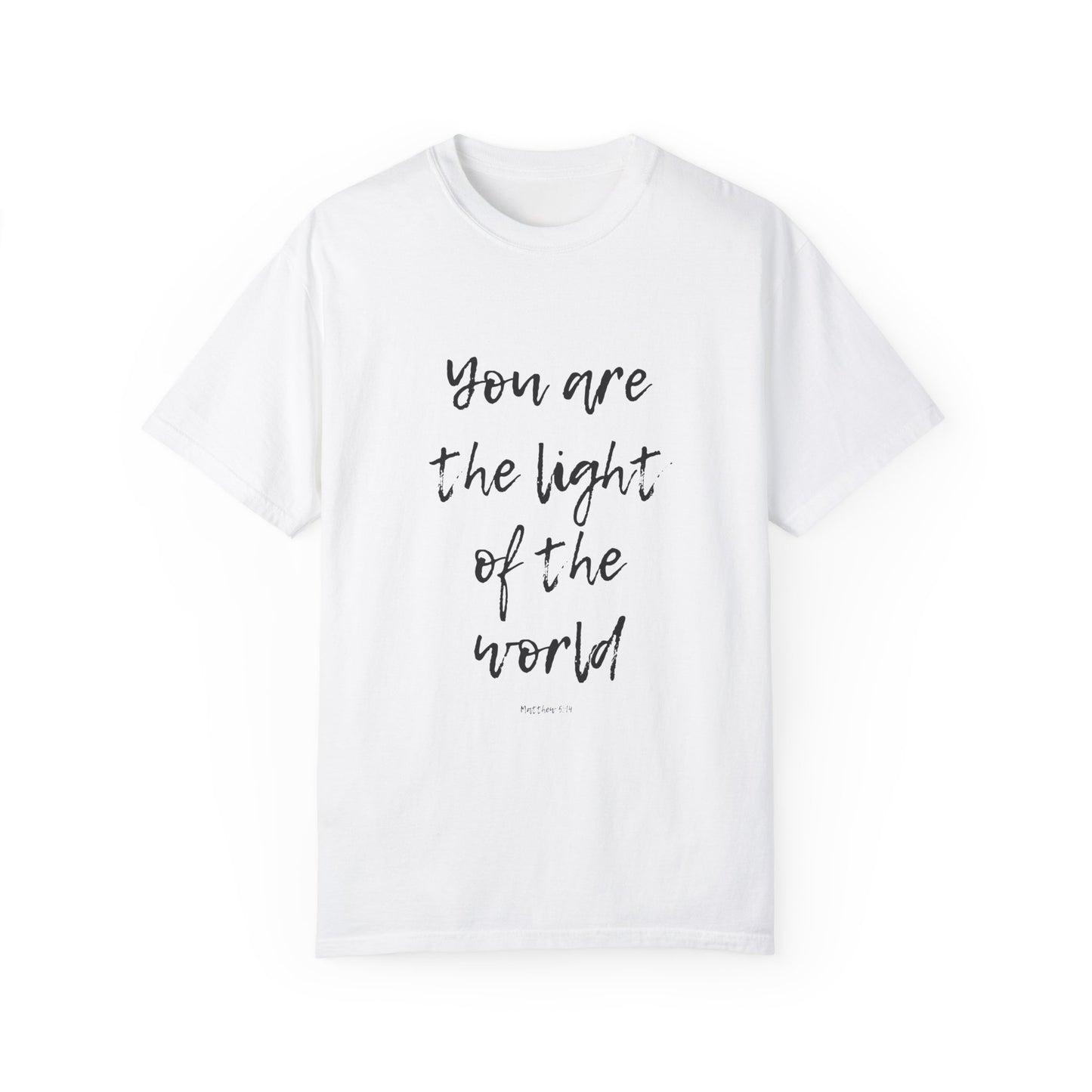 You are the LIGHT Tee