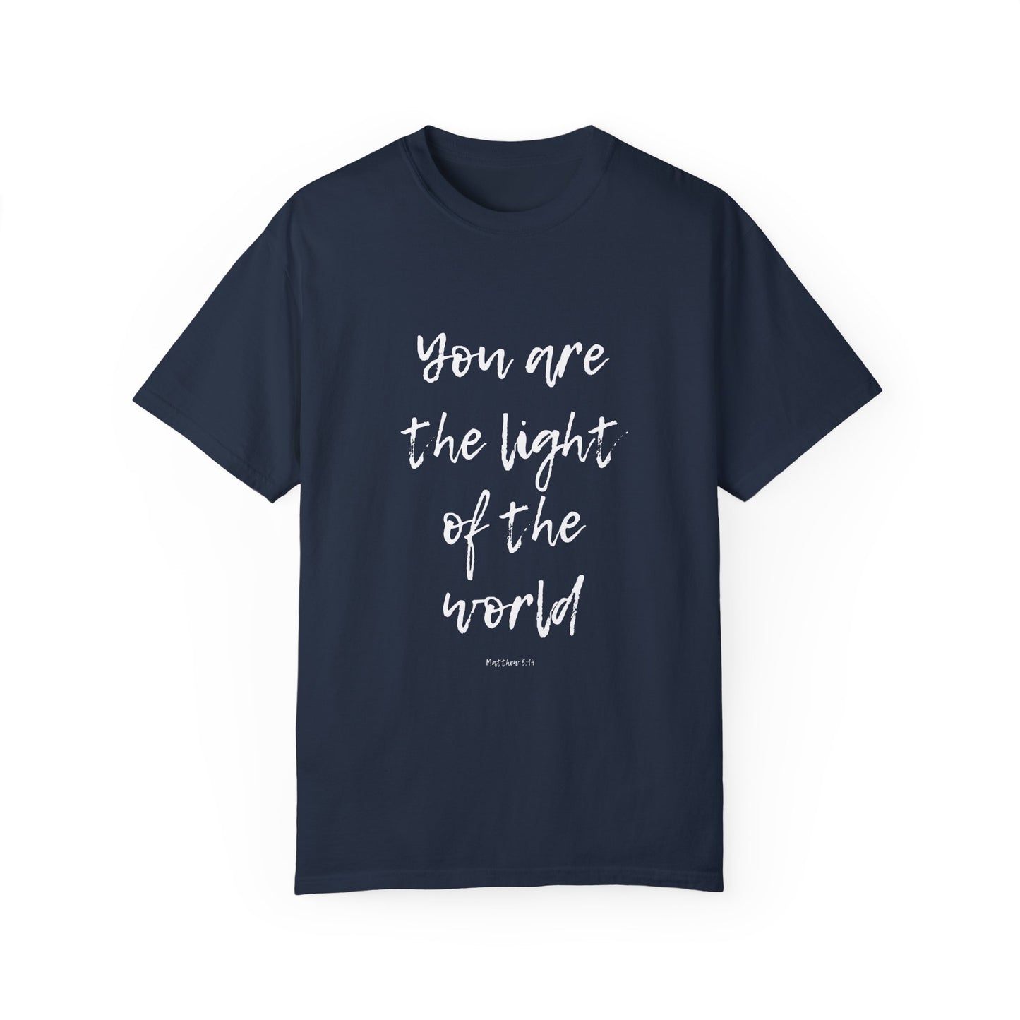 You are the LIGHT Tee