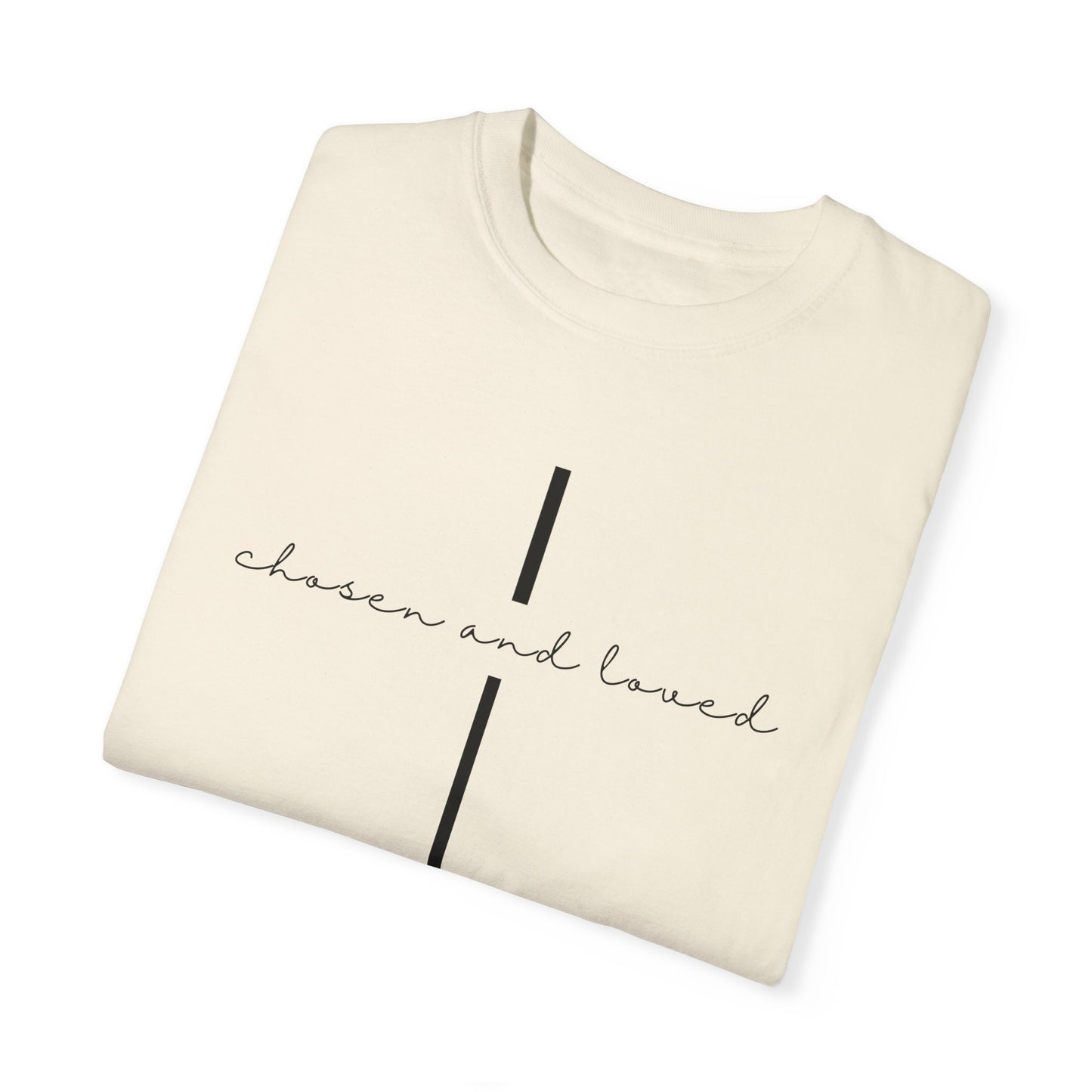 Chosen and Loved Tee