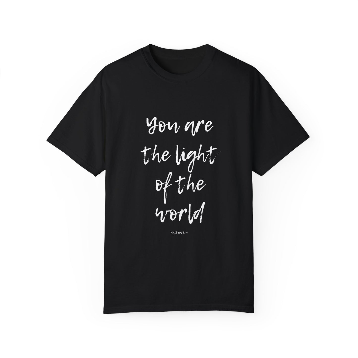 You are the LIGHT Tee