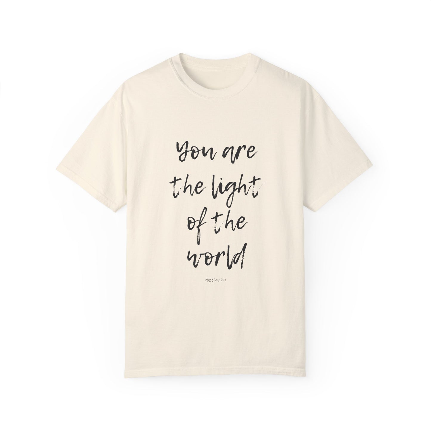 You are the LIGHT Tee