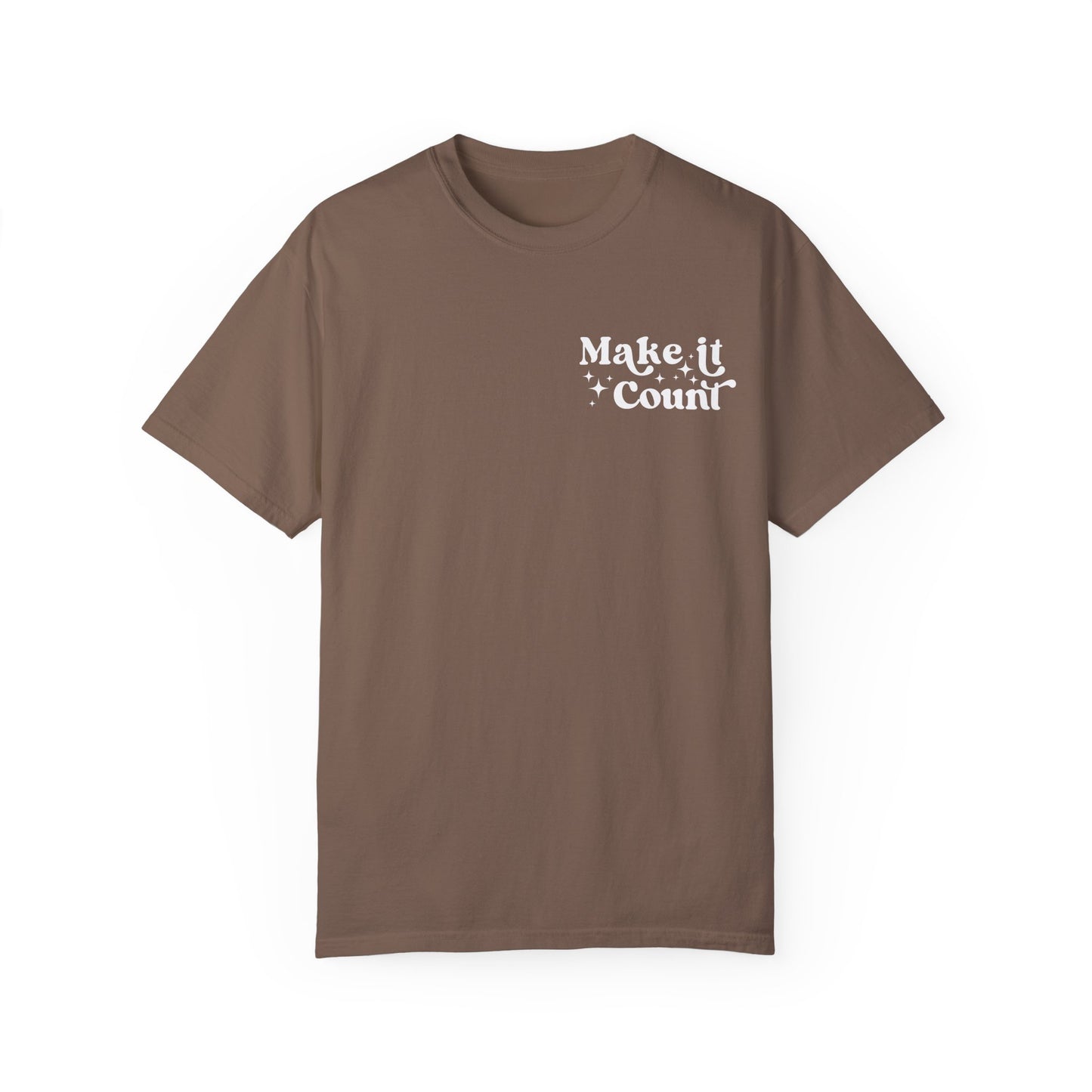 Make Today Count Graphic Tee