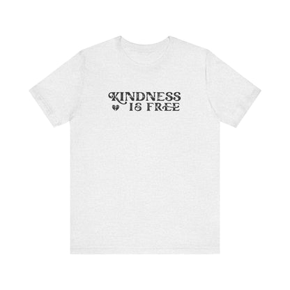 Kindness is Free Graphic Tee