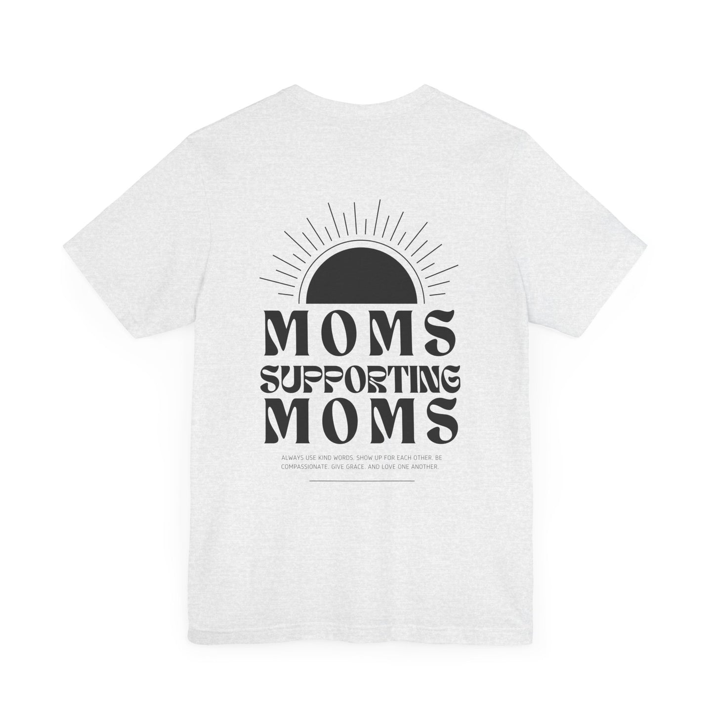 Moms Supporting Moms Sunshine Graphic Tee