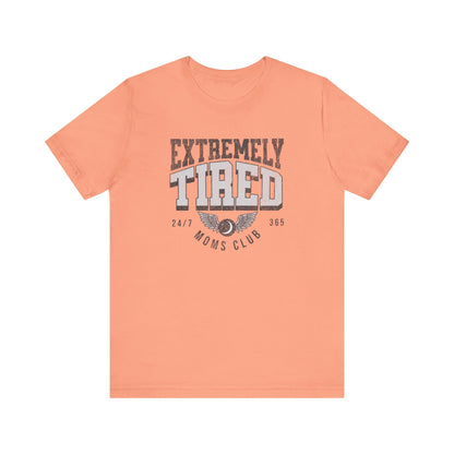 Extremely Tired Moms Club Graphic Tee