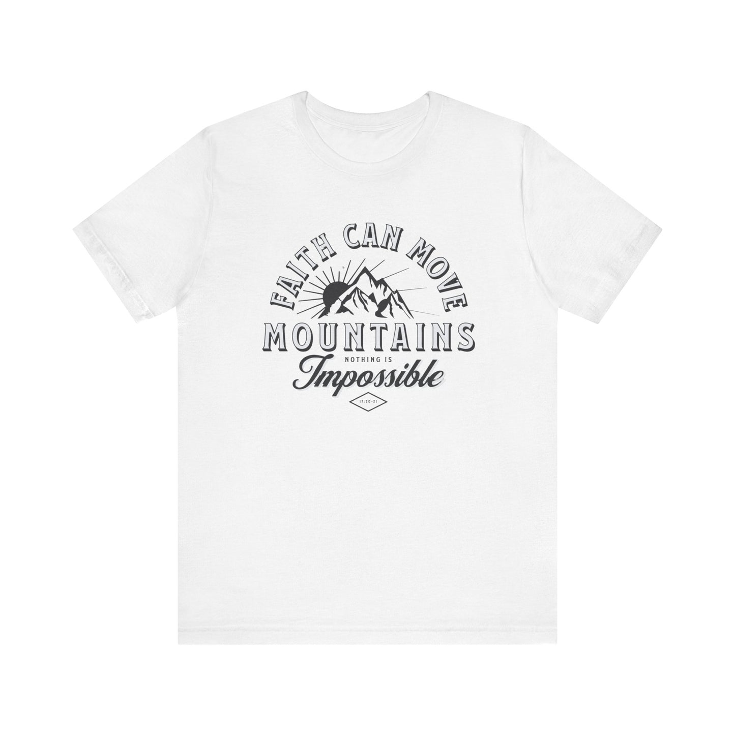 Faith Can Move Mountains Tee