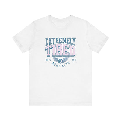 Extremely Tired Moms Club Graphic Tee