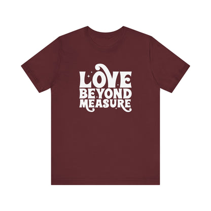 Love Beyond Measure Graphic Tee