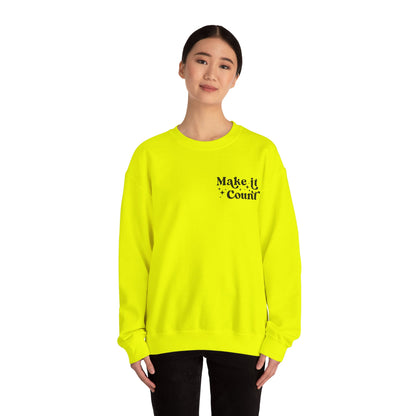 Make Today Count Crewneck Sweatshirt