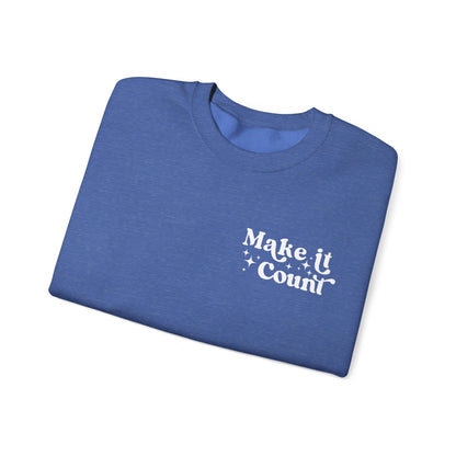 Make Today Count Crewneck Sweatshirt