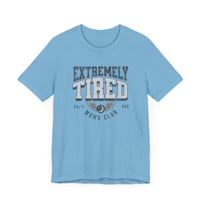 Extremely Tired Moms Club Graphic Tee