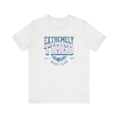 Extremely Tired Moms Club Graphic Tee