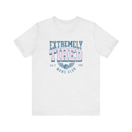 Extremely Tired Moms Club Graphic Tee