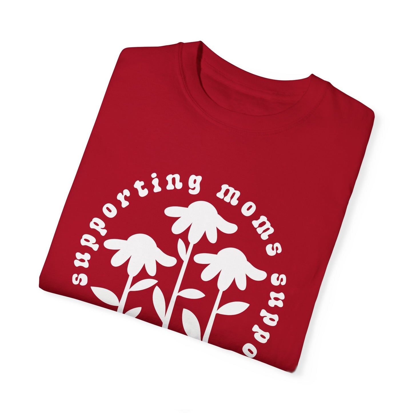 Moms Supporting Moms Flower Tee