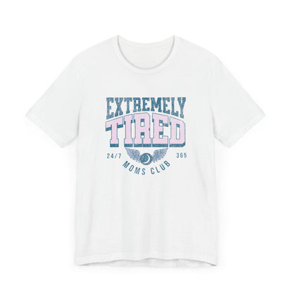 Extremely Tired Moms Club Graphic Tee