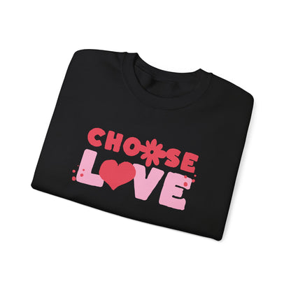 Choose Love Crewneck Sweatshirt