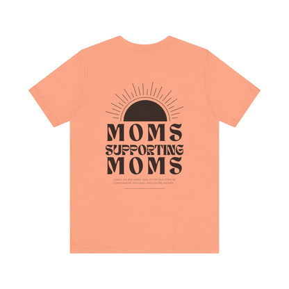 Moms Supporting Moms Sunshine Graphic Tee