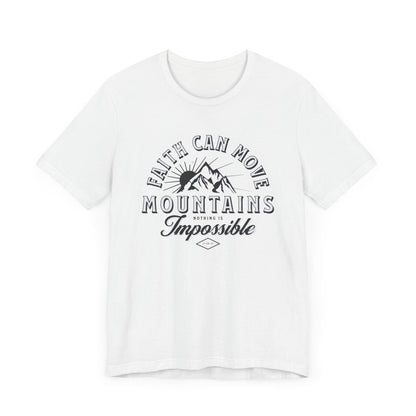 Faith Can Move Mountains Tee