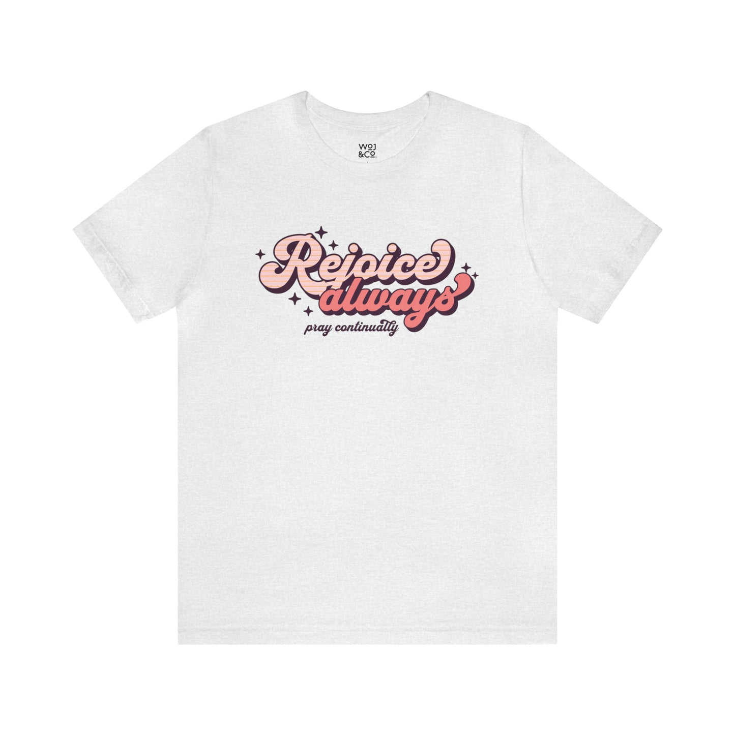 Rejoice Always Graphic Tee