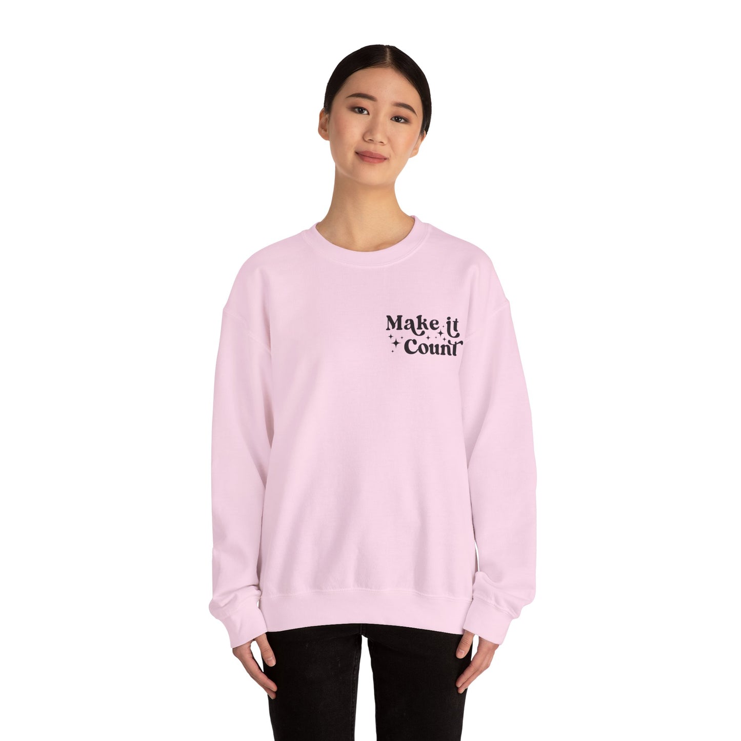 Make Today Count Crewneck Sweatshirt