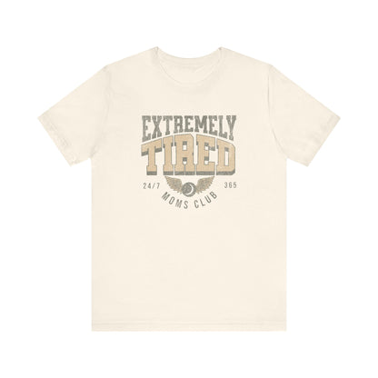 Extremely Tired Moms Club Graphic Tee