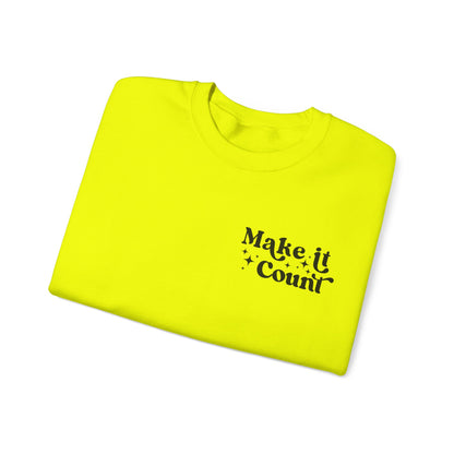 Make Today Count Crewneck Sweatshirt