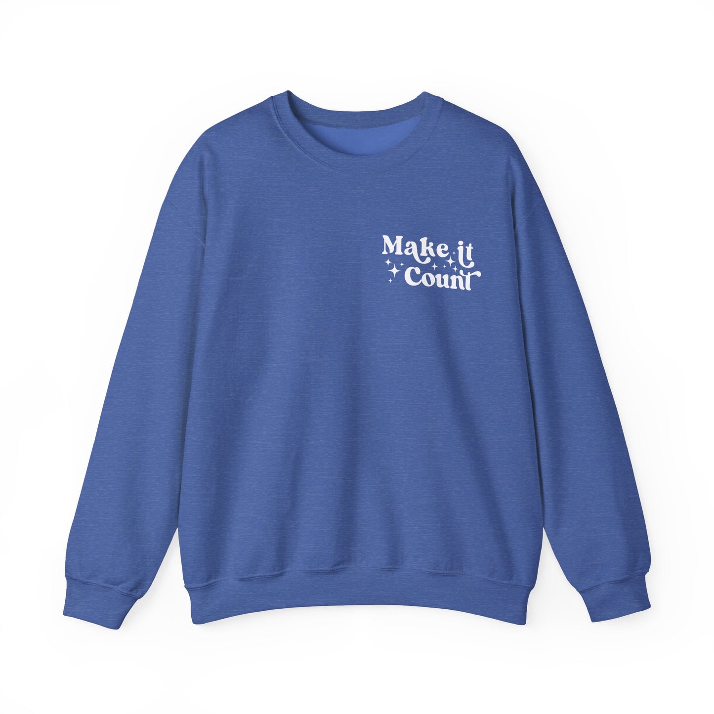 Make Today Count Crewneck Sweatshirt