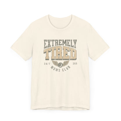 Extremely Tired Moms Club Graphic Tee