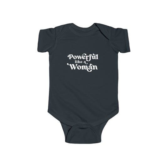 Powerful Like A Woman Infant Bodysuit