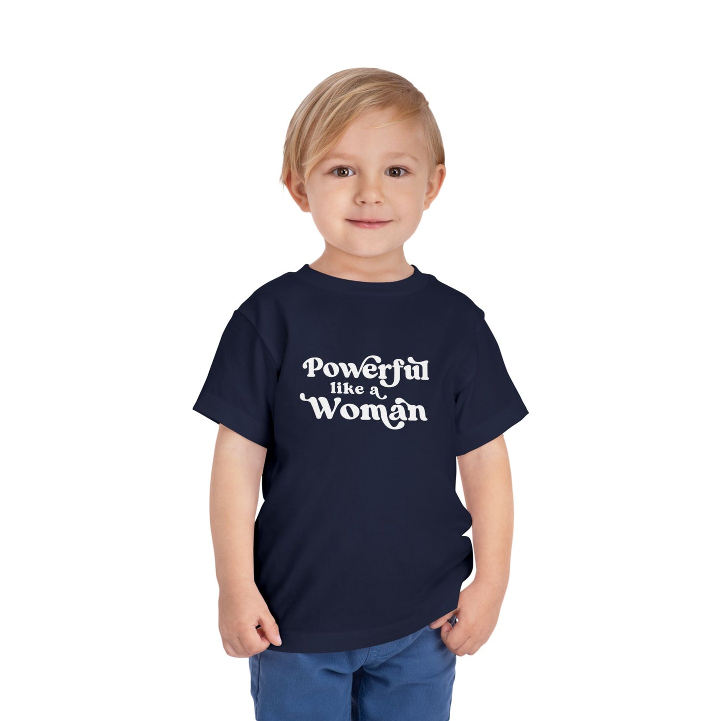 Powerful Like A Woman Toddler Tee