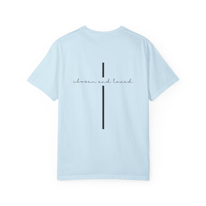 Chosen and Loved Tee