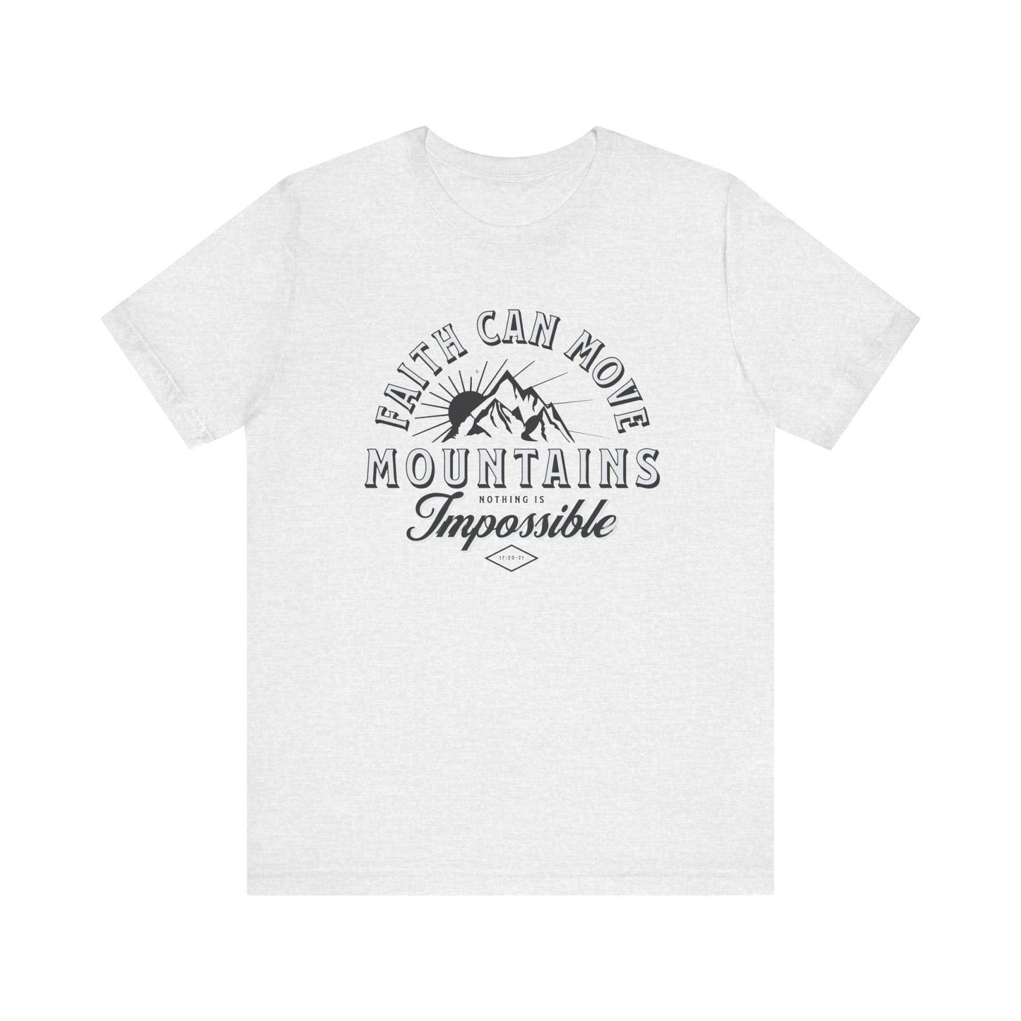 Faith Can Move Mountains Tee