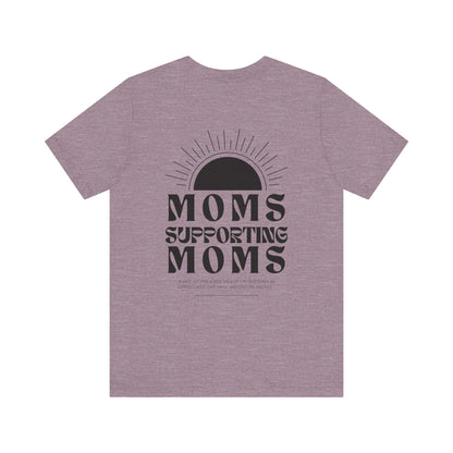 Moms Supporting Moms Sunshine Graphic Tee