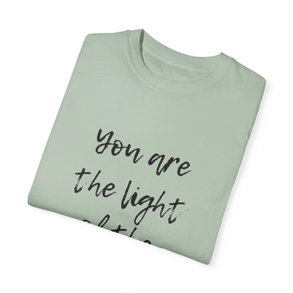 You are the LIGHT Tee