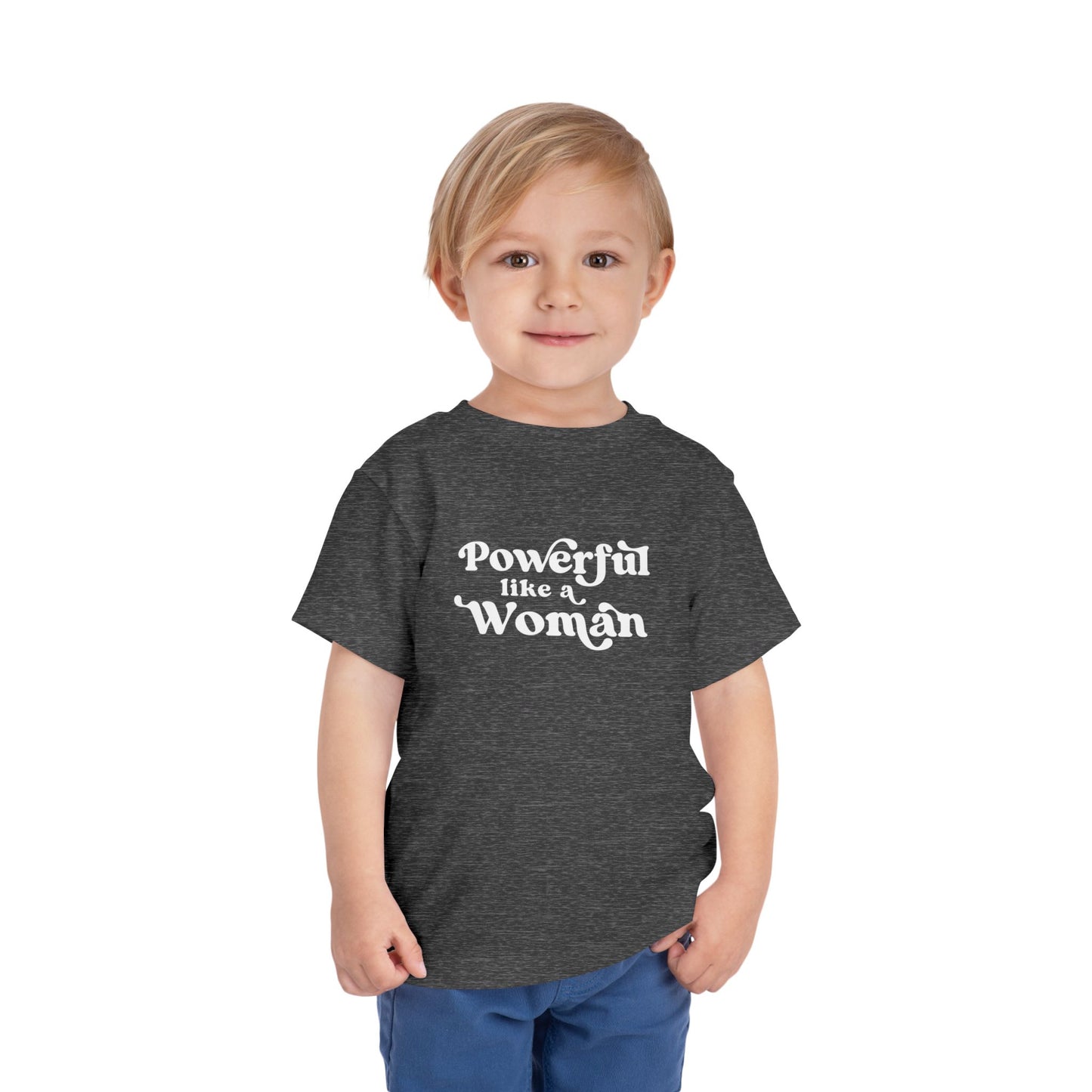 Powerful Like A Woman Toddler Tee