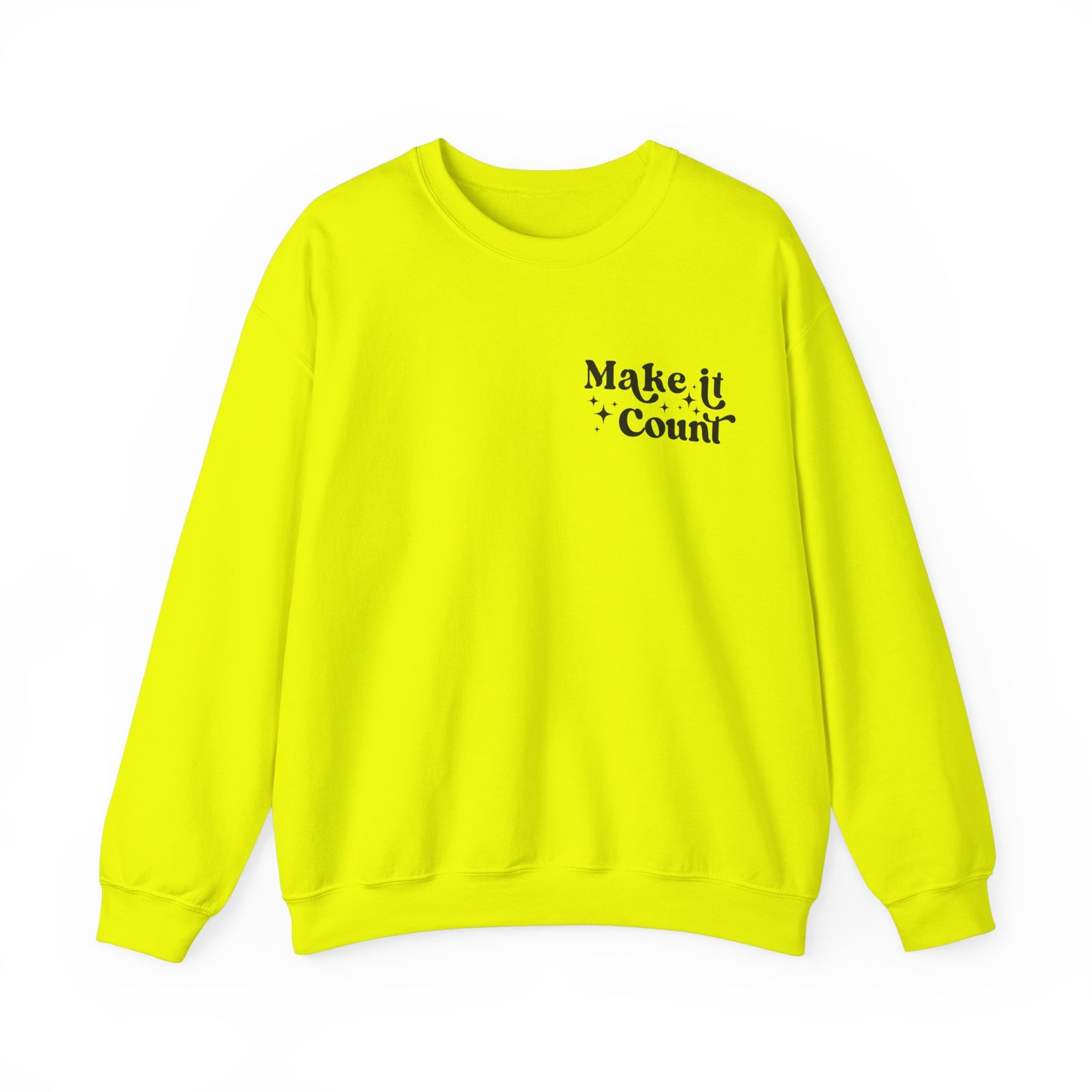 Make Today Count Crewneck Sweatshirt