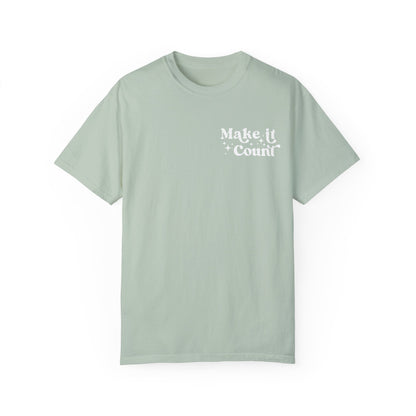 Make Today Count Graphic Tee