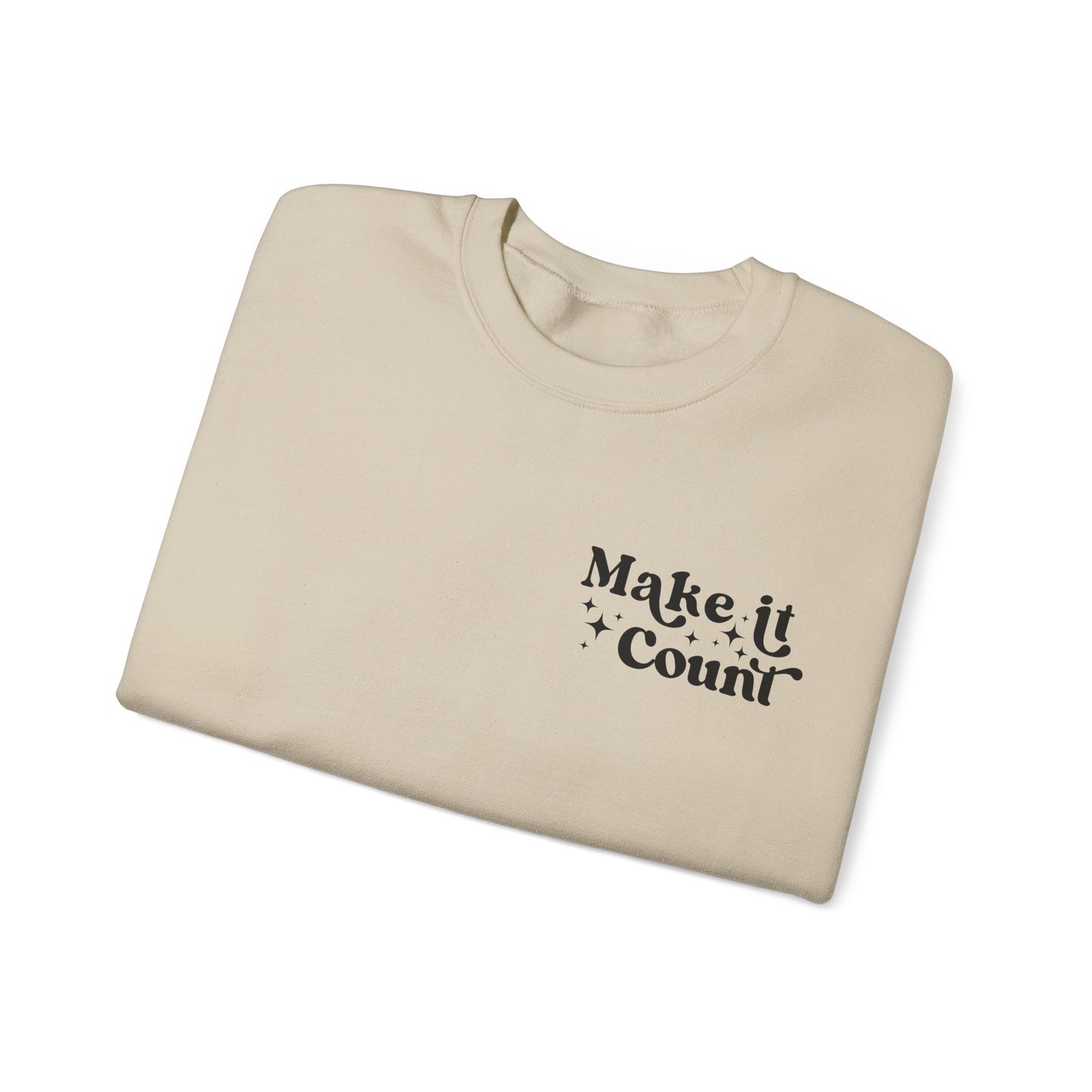 Make Today Count Crewneck Sweatshirt