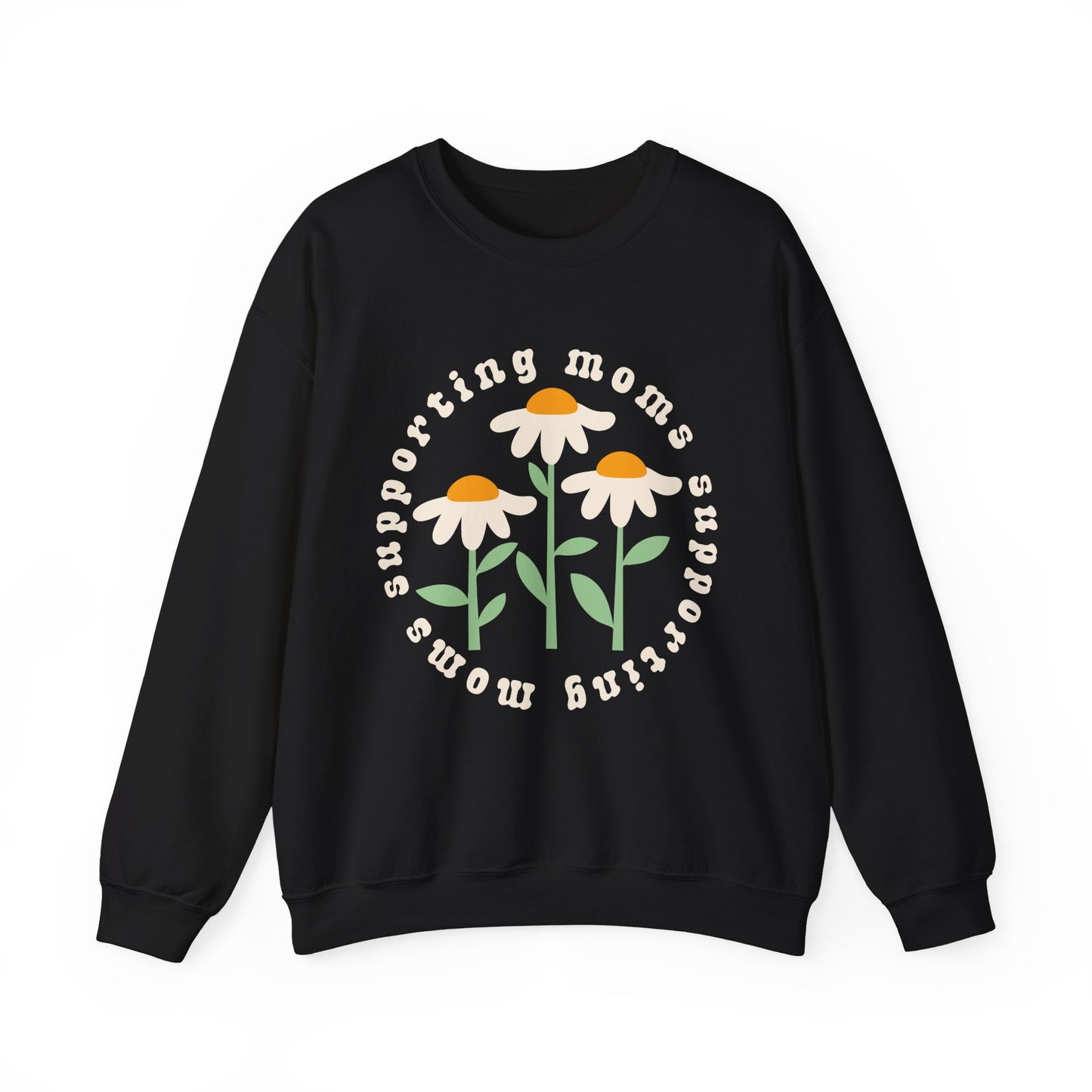 Moms Supporting Moms Flower Crewneck Sweatshirt