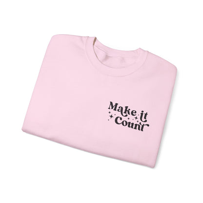 Make Today Count Crewneck Sweatshirt