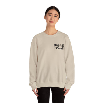 Make Today Count Crewneck Sweatshirt