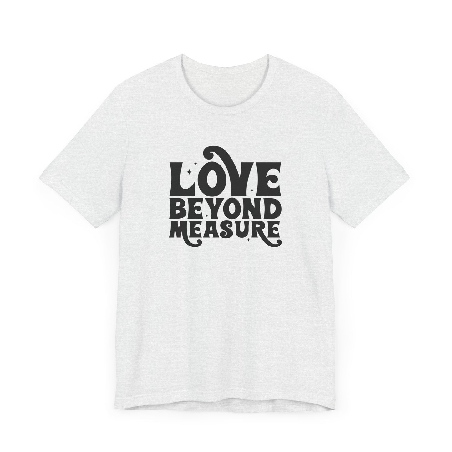 Love Beyond Measure Graphic Tee