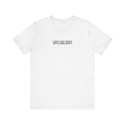 Love Like Jesus Tee